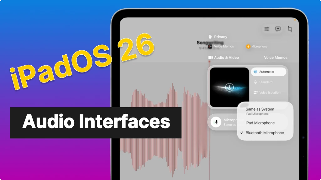 iPadOS 26 Audio Interface Features: The Complete Guide (2025)